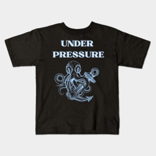 under pressure kraken Kids T-Shirt